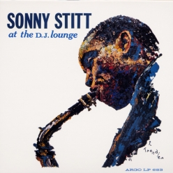 Sonny Stitt - At the D.J. Lounge & Move On Over